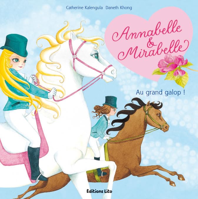 Annabelle et Mirabelle : Au Grand Galop ! (Fées, cheval, amitié, magie) 9782244419572