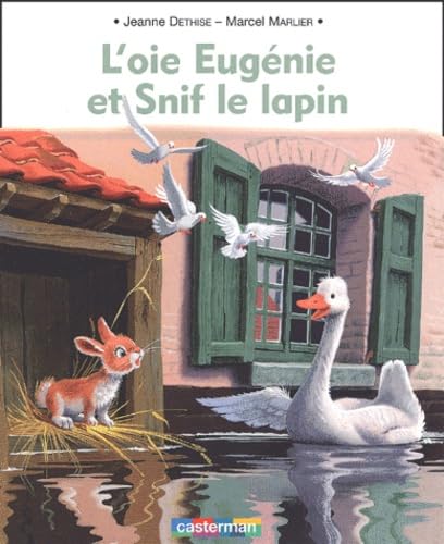 L'Oie Eugénie et Snif le lapin (livre souple) 9782203105713
