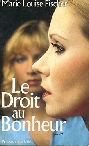Le droit au bonheur / roman 9782258014275