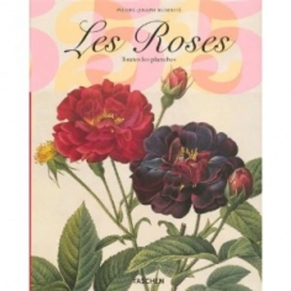 Les roses par Pierre-Joseph Redouté, Taschen 25ème anniversaire 9783836501736