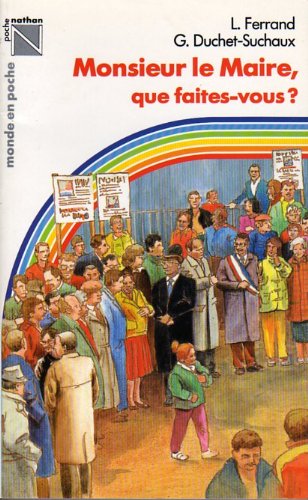 Monsieur le maire que faites-vous ? 9782092837764