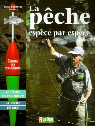 La Peche. Espece Par Espece 9782840382874