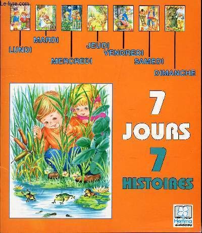 7 jours 7 histoires 9782800627762