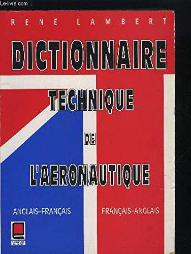 Dictionnaire technique de l'aeronautique anglais-français / français-anglais 9782854282870