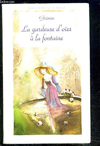 La gardeuse d'oies à la fontaine. La boule de cristal 9782010207259