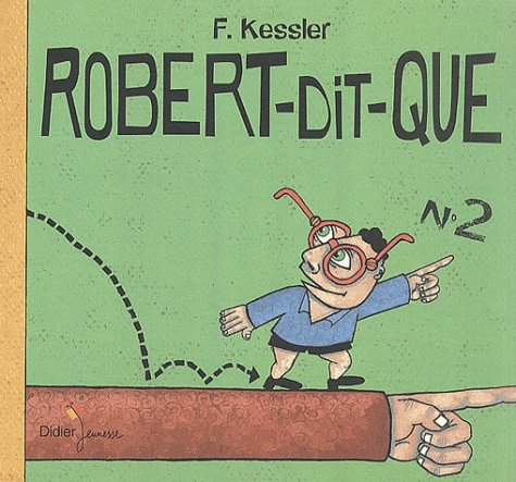Robert-dit-que, tome 2 9782278051694