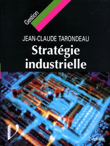 Strategie Industrielle. 2eme Edition 9782711776870