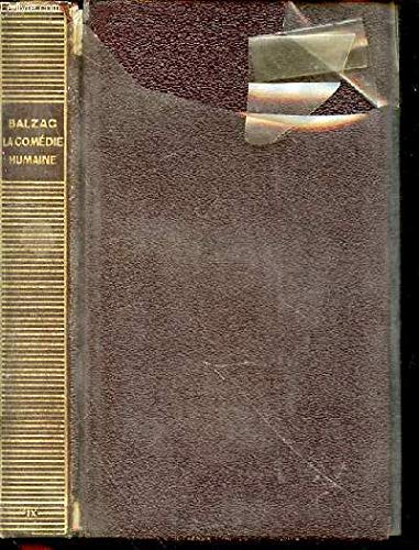 LA COMEDIE HUMAINE : TOME IX - ETUDES PHILOSOPHIQUES, I / TEXTE ETABLI PAR MARCEL BOUTERON.