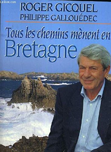 Tous les chemins mènent en Bretagne 9782841142545