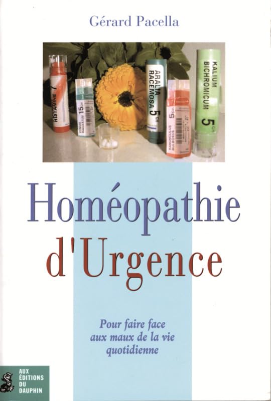 Homéopathie d'urgence : Pour faire face aux maux de la vie quotidienne 9782716312257