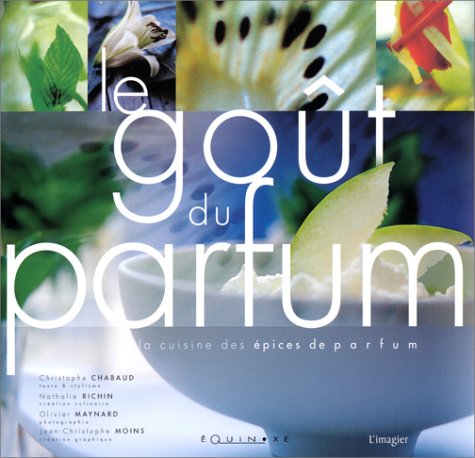Le Goût du parfum : La Cuisine des épices de parfum 9782841352937