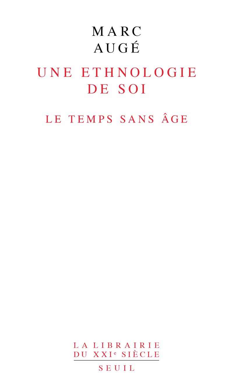 Une ethnologie de soi. Le temps sans âge 9782021106060