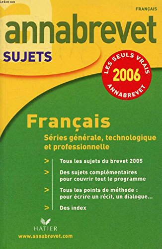 Annabrevet 2006 Français: Séries générale, technologique et professionnelle 9782218920240