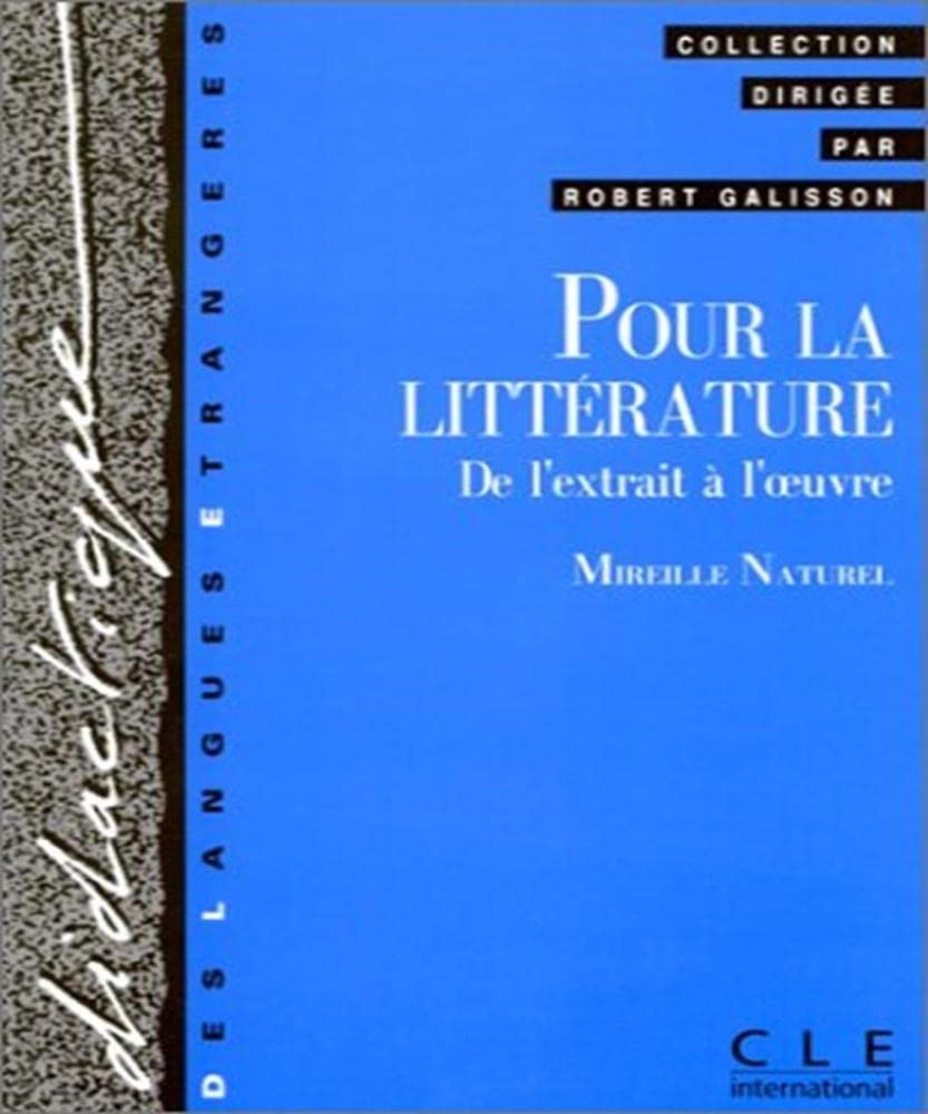 Pour la littérature: De l'extrait à l'oeuvre 9782090332506