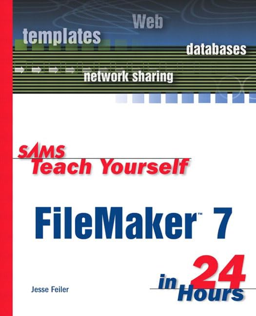 SAMS Teach Yourself FileMaker 7 in 24 hours 9780672325786