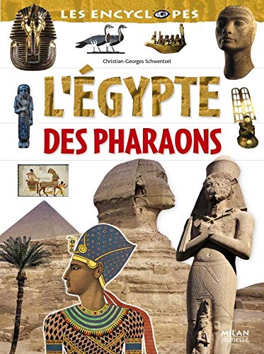 L'Egypte des Pharaons 9782745907028