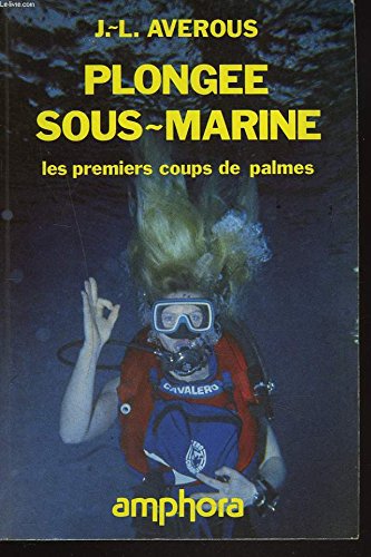 Plongée sous-marine : les premiers coups de palmes 9782851801197