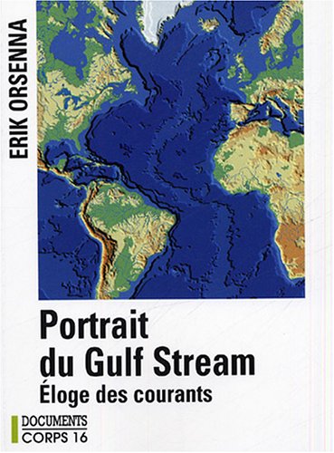 Portrait du Gulf Stream: Eloge des courants 9782840575924