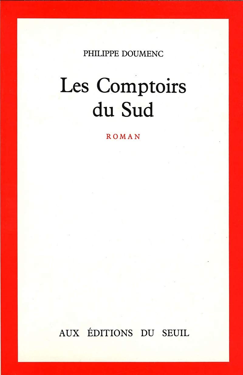 Les Comptoirs du Sud - Prix Renaudot 1989 9782020108638