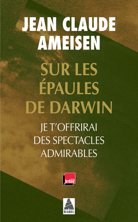 Sur les épaules de Darwin Vol. 2: Je t'offrirai des spectacles admirables 9782330053239