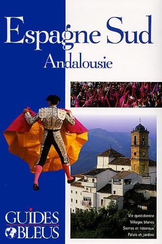Guide Bleu : Espagne du Sud 9782012430785