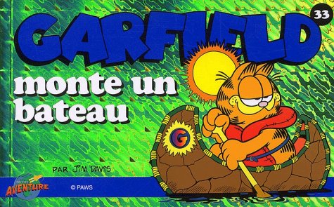 Garfield, tome 33 : Garfield monte un bateau 9782895430513