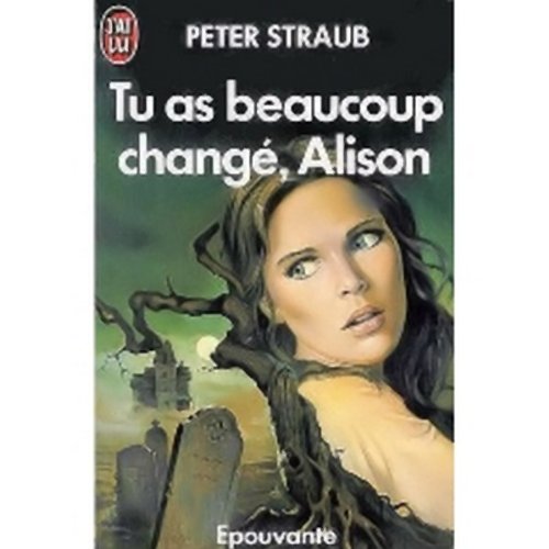 Tu as beaucoup change, alison ***** 9782277228165