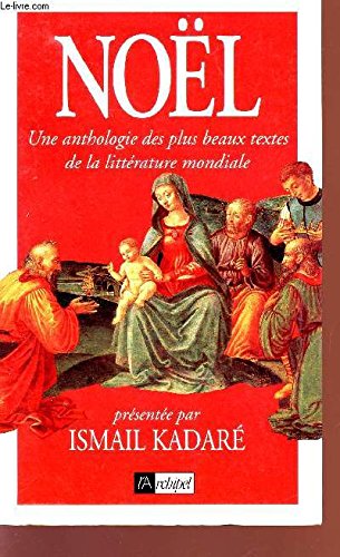 Noel une anthologie des plus beaux textes de la littérature mondiale