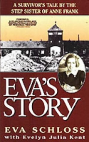 Eva's Story: A Survivor's Tale by the Step-Sister of Anne Frank 9780952371694
