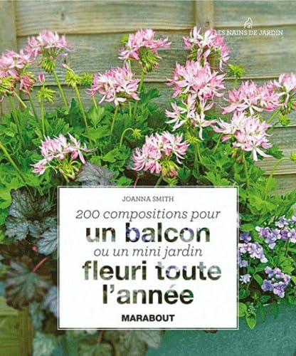 200 compositions pour balcons, terrasses et tout petits jardins 9782501063586