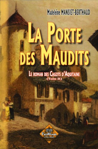 La porte des Maudits (le roman des Cagots d'Aquitaine - tome 2) 9782846180245
