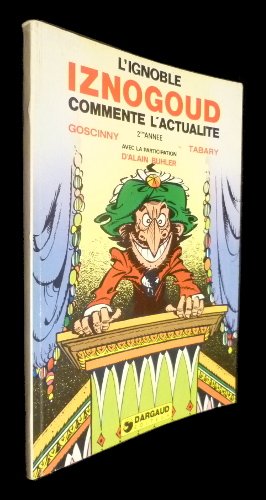 L'ignoble Iznogoud commente l'actualité (2e année)