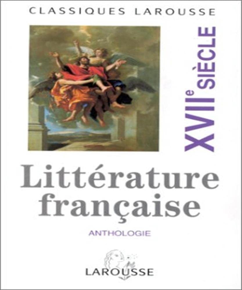 Anthologie de la littérature française : XVIIe siècle 9782038715927