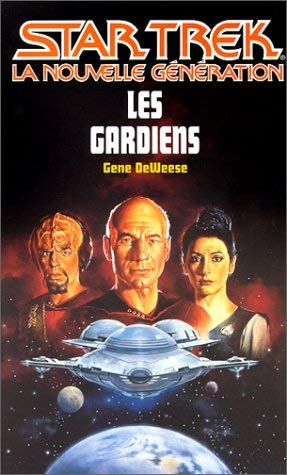 Star Trek, la nouvelle génération, tome32 : Les Gardiens 9782265050174