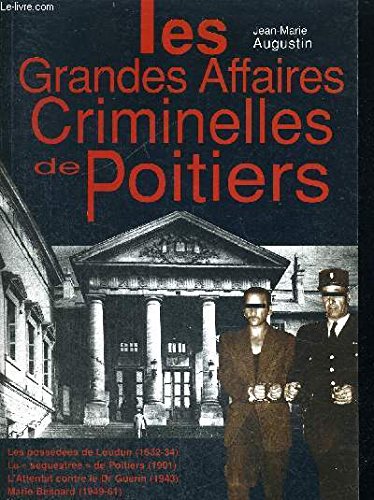 Les Grandes Affaires Criminelles de Poitiers 9782910919085