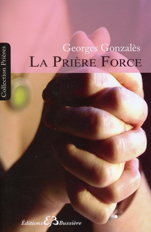 La Prière Force 9782850903984