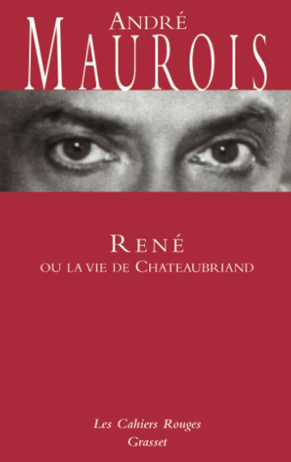 René ou la vie de Chateaubriand 9782246189046