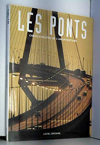 Les Ponts, Chef-d'Oeuvre de l'Architecture 9782743405571