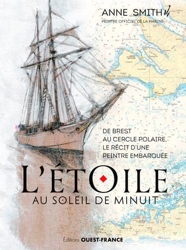 L'Étoile au soleil de minuit - Récit d'une peintre embarquée 9782737379826