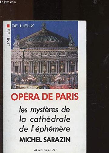 Opéra de paris : les mysteres de la cathédrale de l'ephemere 9782852090422