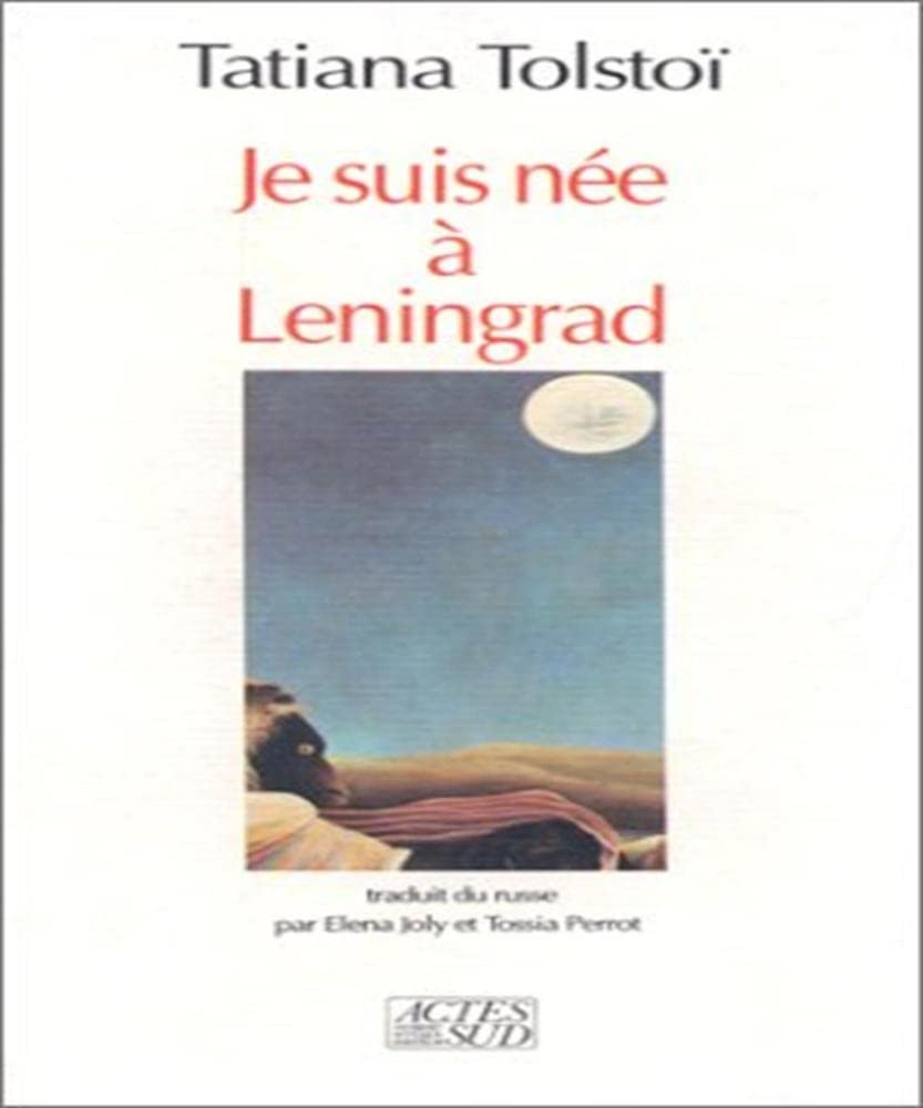 Je suis nee a leningrad: - TRADUIT DU RUSSE ET 9782868693167
