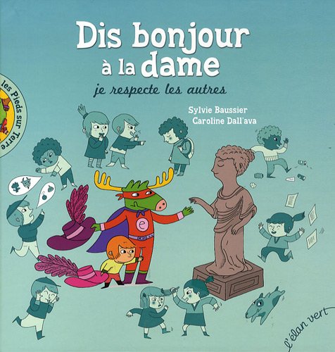 Dis Bonjour a la Dame 9782844551283