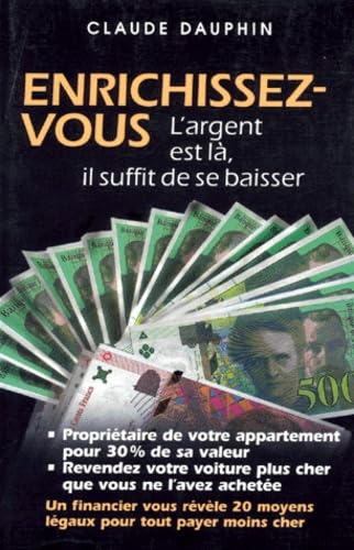 Enrichissez-vous: l'argent est là 9782876913622