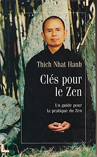 Clés pour le zen. Un guide pour la pratique du zen 9782702830710