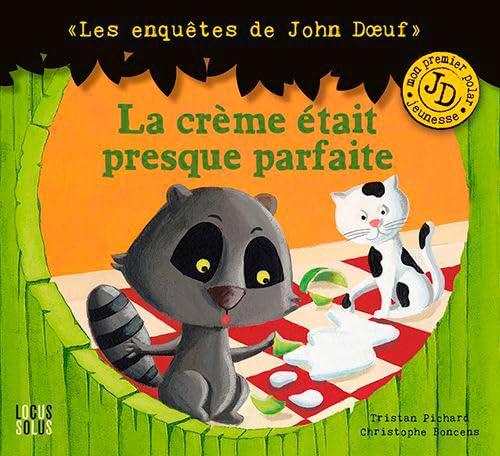 La crème était presque parfaite: Les enquêtes de John Doeuf 9782368340554
