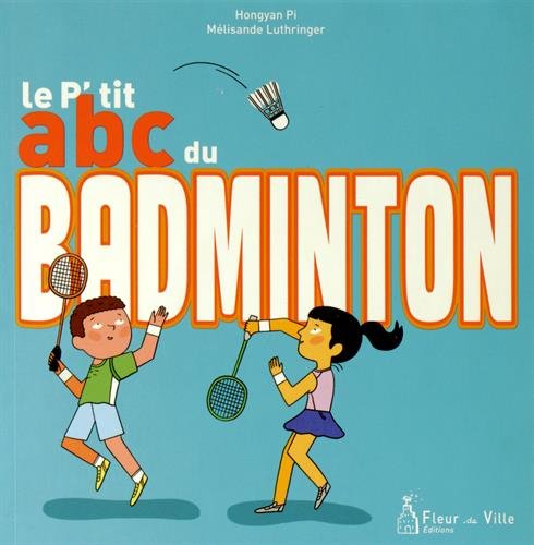 Le p'tit abc du badminton 9782919466191