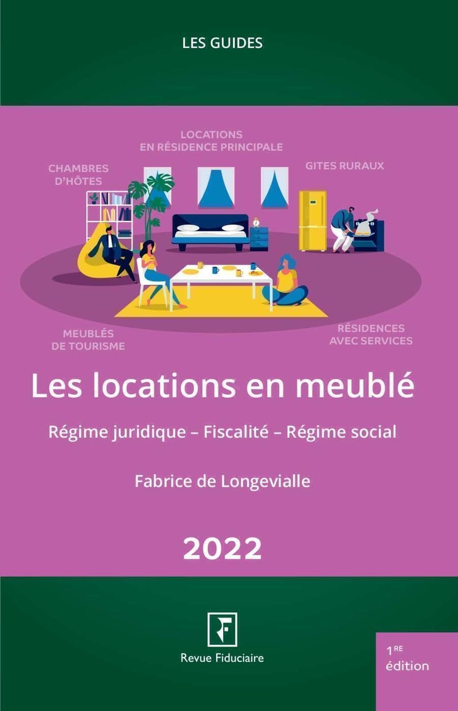 Les locations en meublé 2022: Régime juridique - Fiscalité - Régime social 9782757909409