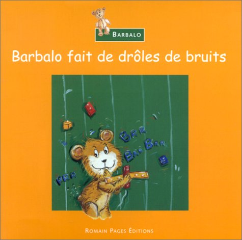 Barbalo fait de droles de bruits 9782843500411