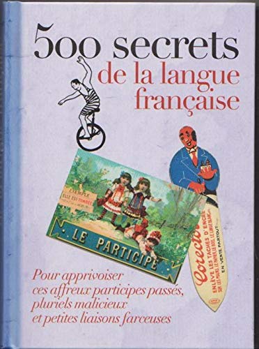 500 secrets de la langue française 9782298043372