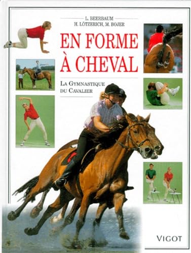 En forme à cheval: La gymnastique du cavalier 9782711411146